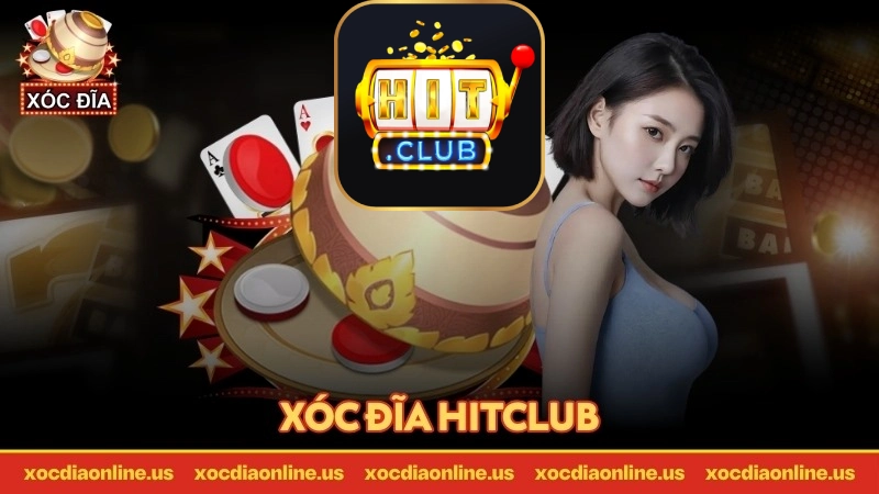 sơ lược về xóc đĩa hitclub