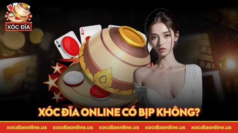 thông tin xóc đĩa online có bịp không